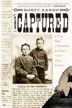 Hardcover The Captured: A True Story of Abduction by Indians on the Texas Frontier Book