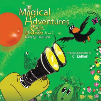 Paperback The Magical Adventures of Sadie and Seeds - Book 2 Book