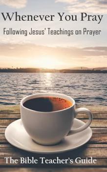 Paperback Whenever You Pray: Following Jesus' Teachings on Prayer Book