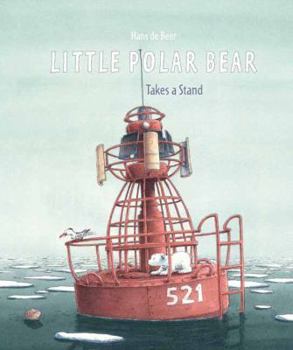 Little Polar Bear Takes a Stand - Book  of the Kleine IJsbeer
