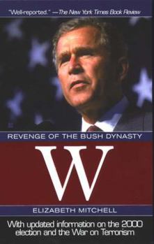 Mass Market Paperback W: Revenge of the Bush Dynasty Book