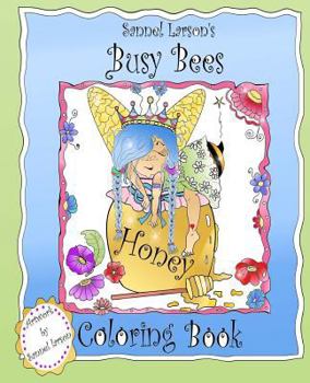 Paperback Busy Bees Coloring Book: Sannel Larson's My Whimsical Bees Book