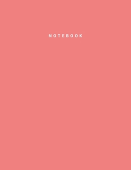 Notebook: Light Coral Color • Writing Journal • College Ruled Notebook • Lined Notebook • Diary • Notepad • Large Composition Book • 8.5x11 inches • 120 pages