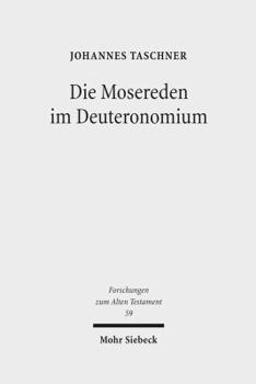 Hardcover Die Mosereden Im Deuteronomium: Eine Kanonorientierte Untersuchung [German] Book
