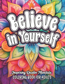 Paperback Empowerment Coloring: Believe in Yourself: Boost Confidence & Mood 8.5x11 Large Print Book