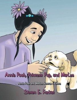 Paperback Annie Pooh, Princess Pup, and MarLee: Annie Pooh and MarLee Rescue a Prince (Latest Edition) Book