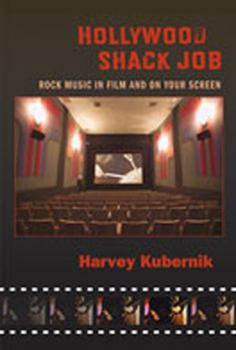 Paperback Hollywood Shack Job: Rock Music in Film and on Your Screen Book