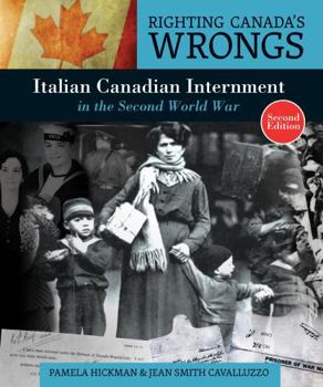 Paperback Righting Canada's Wrongs: Italian Canadian Internment in the Second World War Book