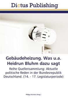 Paperback Gebäudeheizung. Was u.a. Heidrun Bluhm dazu sagt [German] Book
