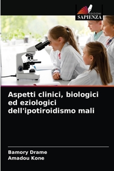 Paperback Aspetti clinici, biologici ed eziologici dell'ipotiroidismo mali [Italian] Book