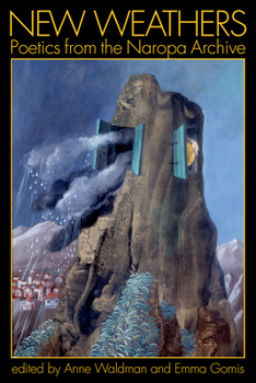 Paperback New Weathers: Poetics from the Naropa Archive: Lectures from the Naropa Archive Book