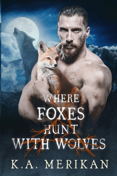 Paperback Where Foxes Hunt With Wolves Book