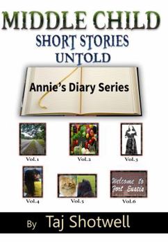 Paperback Middle Child Short Stories Untold: Annie's Diary Series Book