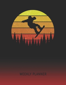 Weekly Planner: Snowboarding | 2020 - 2021 | Plan Weeks for 1 Year | Retro Vintage Sunset Cover | January 20 - December 20 | Planning Organizer ... | Plan Days, Set Goals & Get Stuff Done