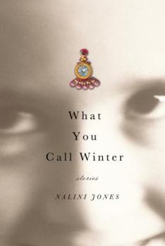 Hardcover What You Call Winter: Stories Book