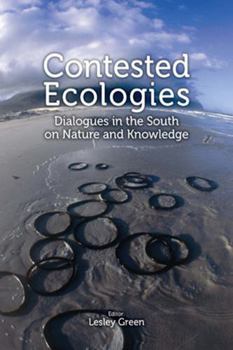 Paperback Contested Ecologies: Dialogues in the South on Nature and Knowledge Book