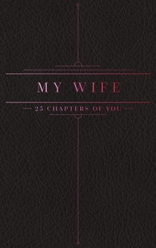 Hardcover 25 Chapters Of You: My Wife Book