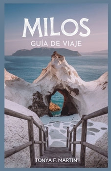 MILÓS GUÍA DE VIAJE (Spanish Edition)