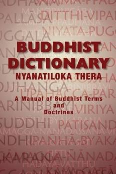 Buddhist Dictionary: Manual Of Buddhist Terms And Doctrines