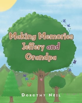 Paperback Making Memories Jeffery and Grandpa Book