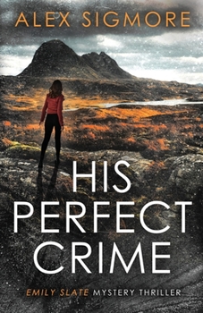 His Perfect Crime - Book #1 of the Emily Slate