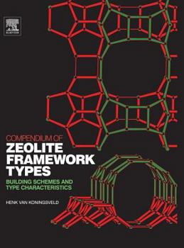 Hardcover Compendium of Zeolite Framework Types: Building Schemes and Type Characteristics Book