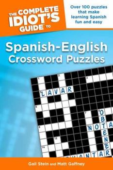 Paperback The Complete Idiot's Guide to Spanish-English Crossword Puzzles Book