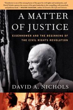 Paperback A Matter of Justice: Eisenhower and the Beginning of the Civil Rights Revolution Book