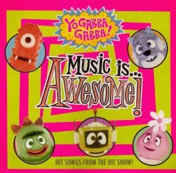 Music - CD Yo Gabba Gabba!: Music Is Awesome! Book