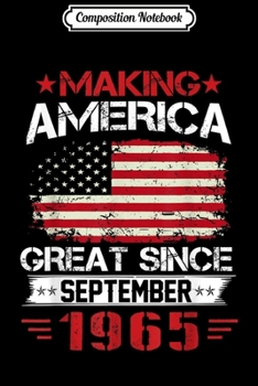 Paperback Composition Notebook: Making America Great Since September 1965 54th Bday Gift Journal/Notebook Blank Lined Ruled 6x9 100 Pages Book