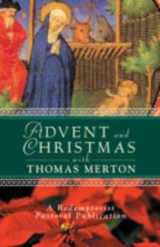 Advent and Christmas With Thomas Merton (Redemptorist Pastoral Publication)