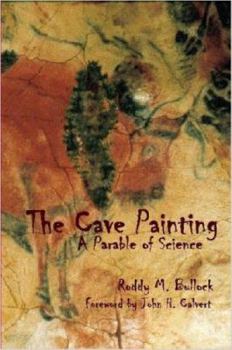 The Cave Painting: A Parable of Science