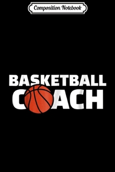 Composition Notebook: Basketball Coach Gift Funny Basketball Definition  Journal/Notebook Blank Lined Ruled 6x9 100 Pages