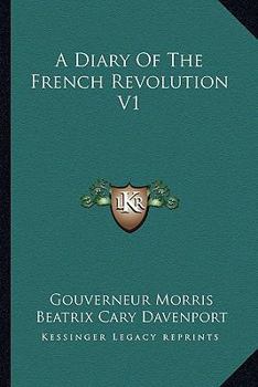 Paperback A Diary Of The French Revolution V1 Book