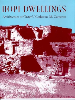 Hardcover Hopi Dwellings: Architectural Change at Orayvi Book