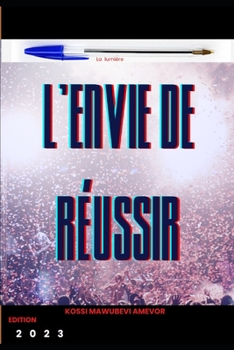 Paperback L'Envie de Reussir [French] Book