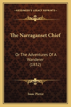Paperback The Narraganset Chief: Or The Adventures Of A Wanderer (1832) Book