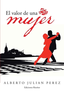 Paperback El Valor de Una Mujer: (Melodrama Político) [Spanish] Book