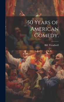 Hardcover 50 Years of American Comedy. Book