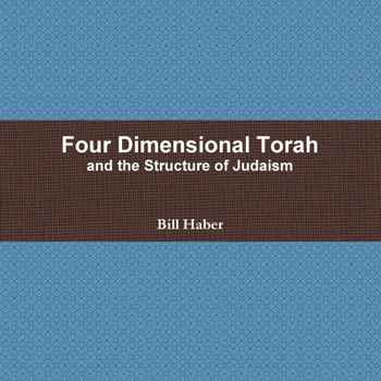 Paperback Four Dimensional Torah and the Structure of Judaism Book