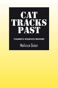 Paperback Cat Tracks Past: Valdosta Wildcats History Book