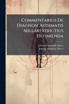 Paperback Commentarius De Diagnosi Asthmatis Millari Strictius Definienda Book