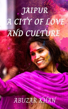 Paperback Jaipur: A City of Love and Culture Book