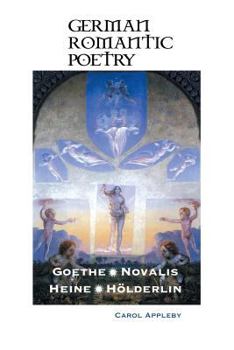 Paperback German Romantic Poetry: Goethe, Novalis, Heine, Hölderlin Book