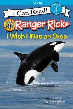 Hardcover Ranger Rick: I Wish I Was an Orca Book