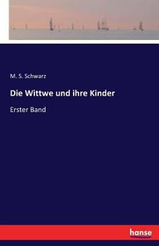 Paperback Die Wittwe und ihre Kinder: Erster Band [German] Book