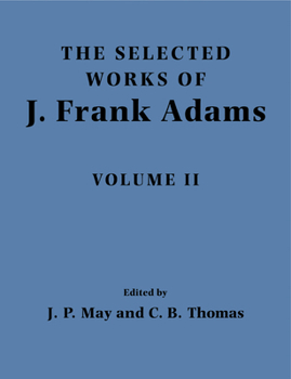 Paperback The Selected Works of J. Frank Adams Book