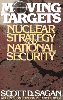 Hardcover Moving Targets: Nuclear Strategy and National Security Book