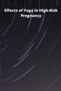 Paperback Effects of Yoga in High-Risk Pregnancy Book