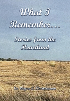 Paperback What I Remember... Stories from the Heartland Book